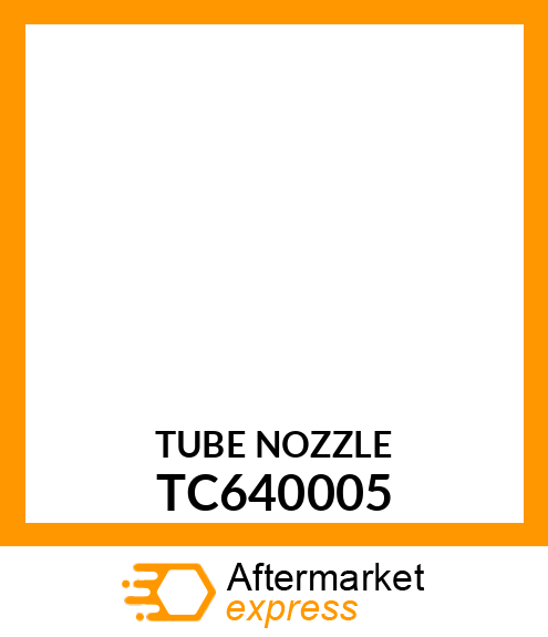 TUBE NOZZLE TC640005