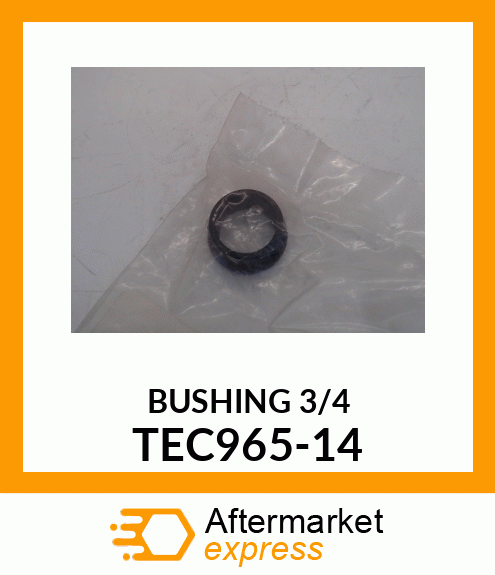 BUSHING 3/4 TEC965-14