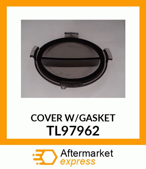 COVER W/GASKET TL97962