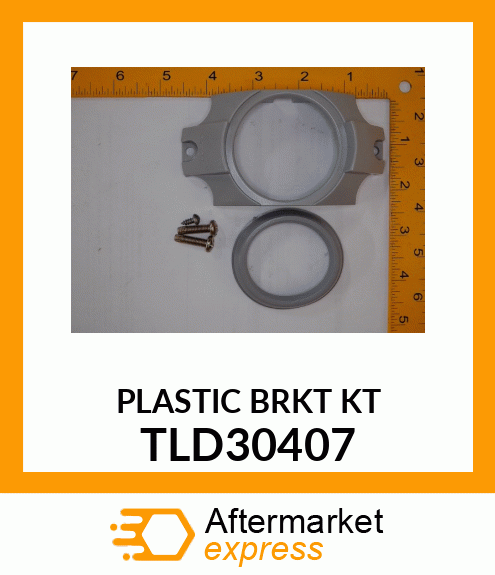 PLASTIC BRKT KT TLD30407