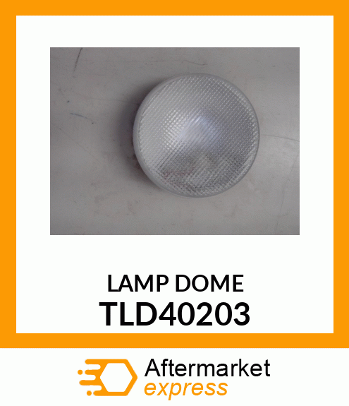 LAMP DOME TLD40203