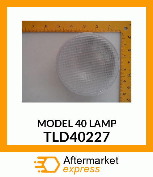 MODEL 40 LAMP TLD40227