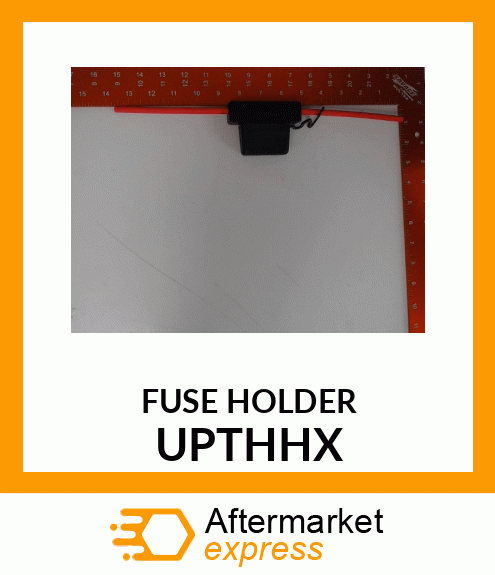 FUSE HOLDER UPTHHX