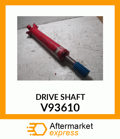 DRIVE SHAFT V93610