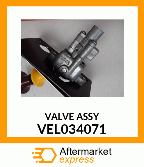 VALVE ASSY VEL034071