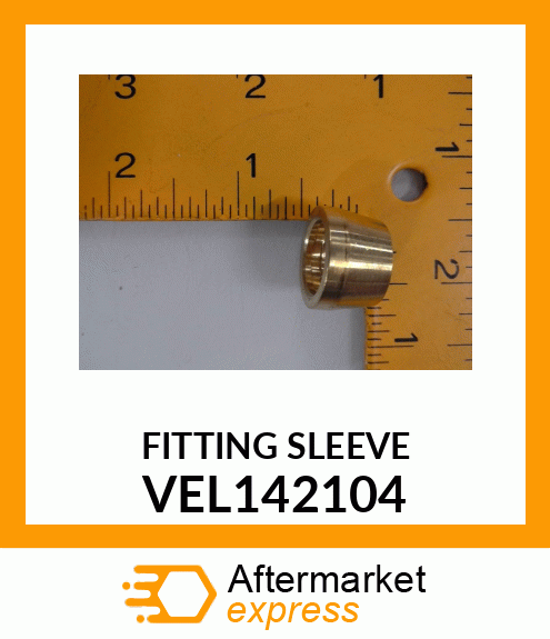 FITTING SLEEVE VEL142104