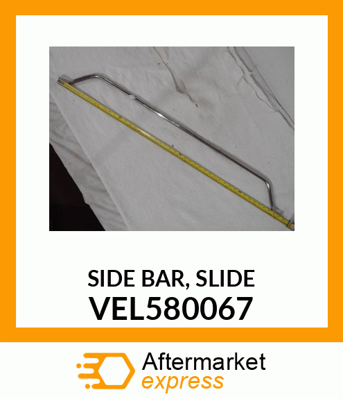 SIDE BAR, SLIDE VEL580067