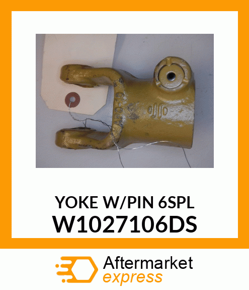 YOKE W/PIN 6SPL W1027106DS