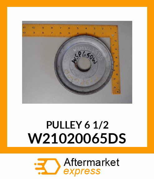 PULLEY 6 1/2 W21020065DS