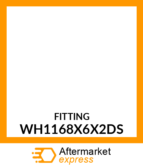 FITTING WH1168X6X2DS