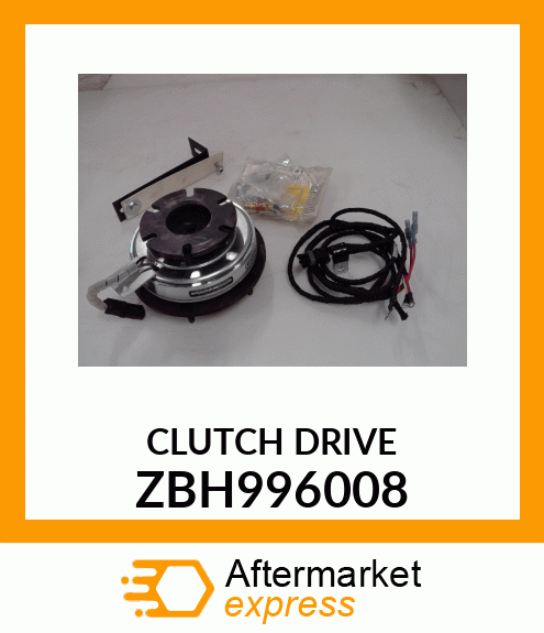 CLUTCH DRIVE ZBH996008