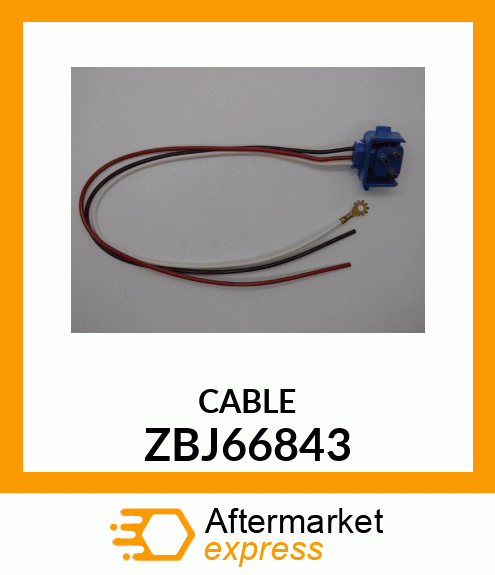 CABLE ZBJ66843