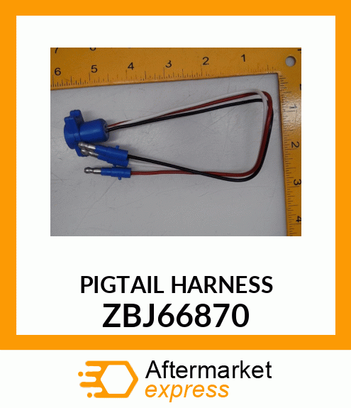 PIGTAIL HARNESS ZBJ66870