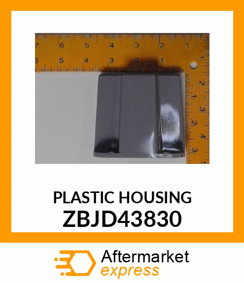 PLASTIC HOUSING ZBJD43830