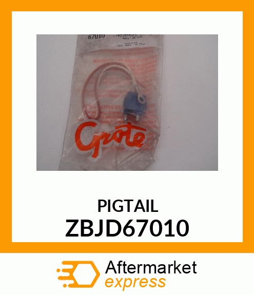 PIGTAIL ZBJD67010