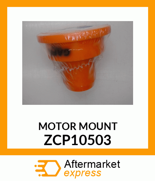 MOTOR MOUNT ZCP10503