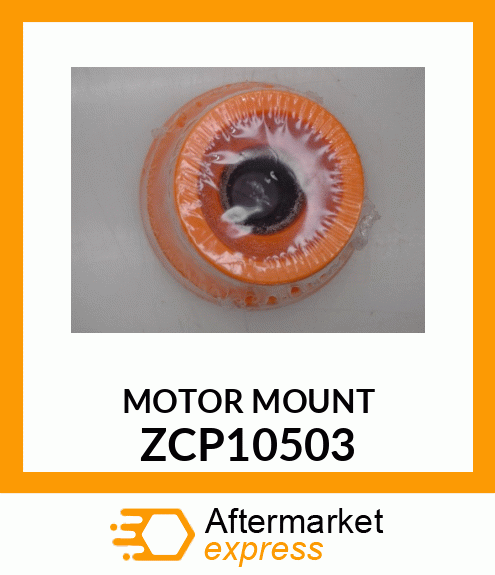 MOTOR MOUNT ZCP10503