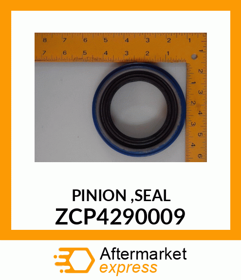 PINION ,SEAL ZCP4290009