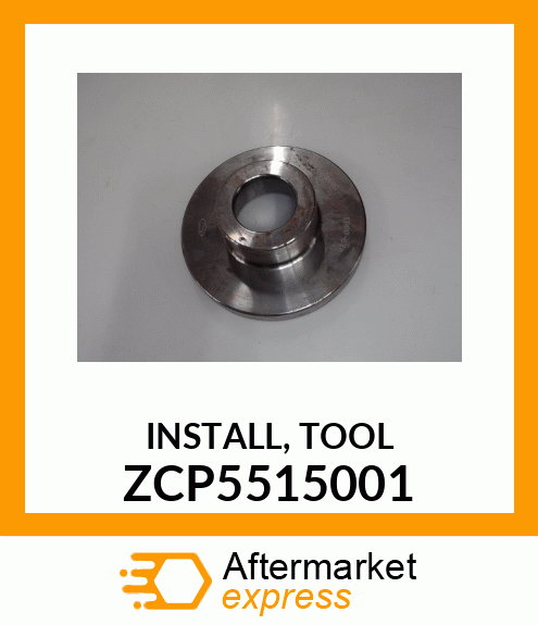 INSTALL, TOOL ZCP5515001