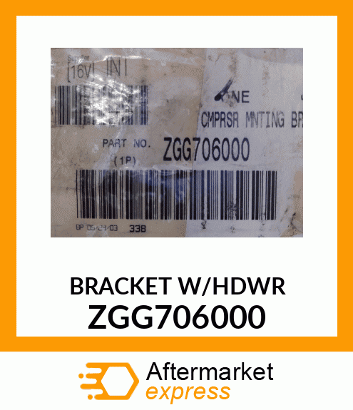 BRACKET W/HDWR ZGG706000