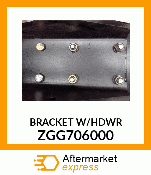 BRACKET W/HDWR ZGG706000