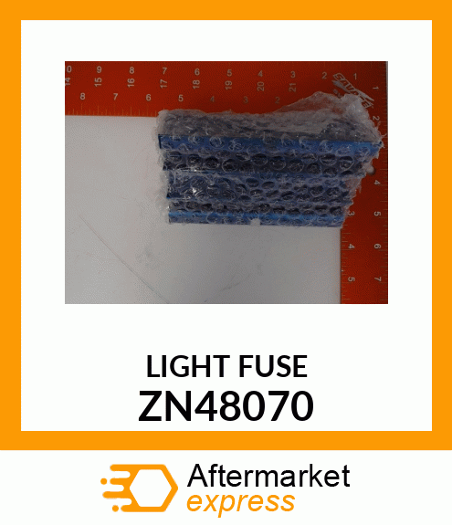 LIGHT FUSE ZN48070