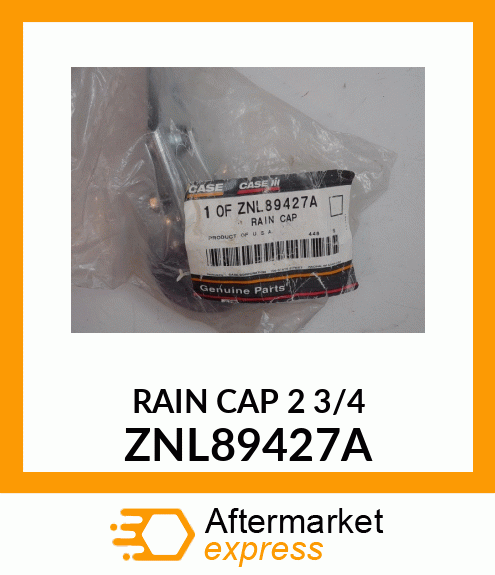 RAIN CAP 2 3/4 ZNL89427A