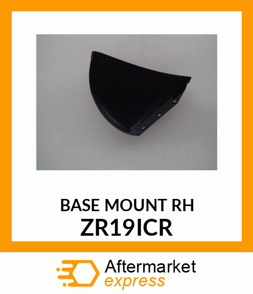 BASE MOUNT RH ZR19ICR