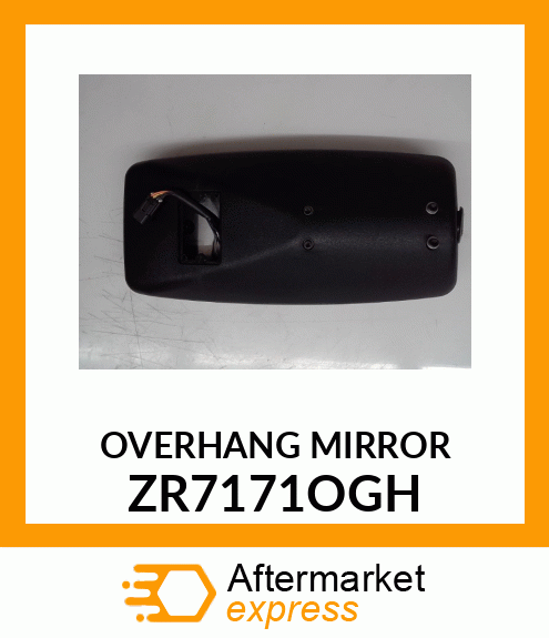 OVERHANG MIRROR ZR7171OGH