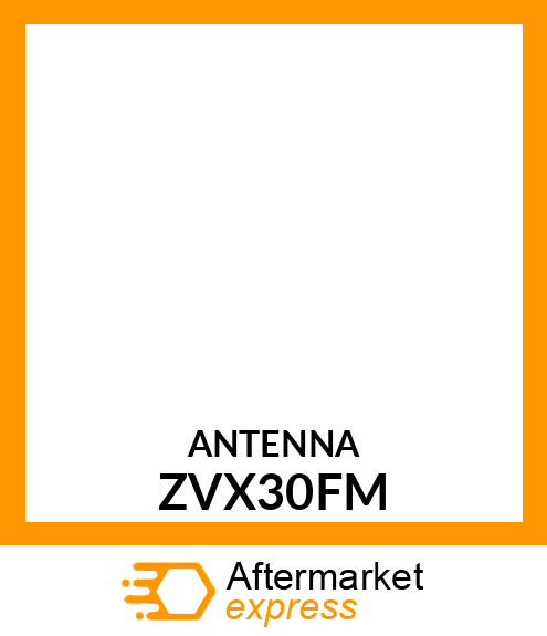 ANTENNA ZVX30FM