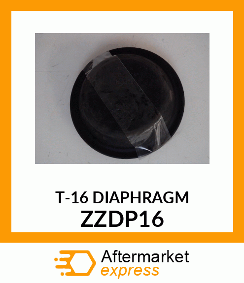 T-16 DIAPHRAGM ZZDP16