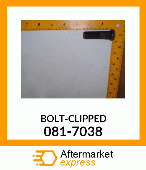 BOLT-CLIPPED 081-7038