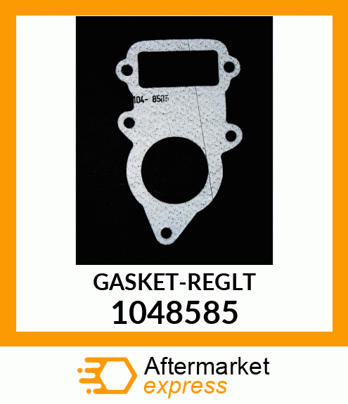 GASKET-REGLT 104-8585