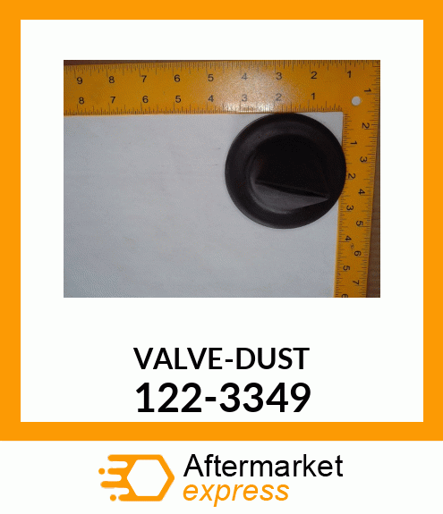 VALVE-DUST 122-3349