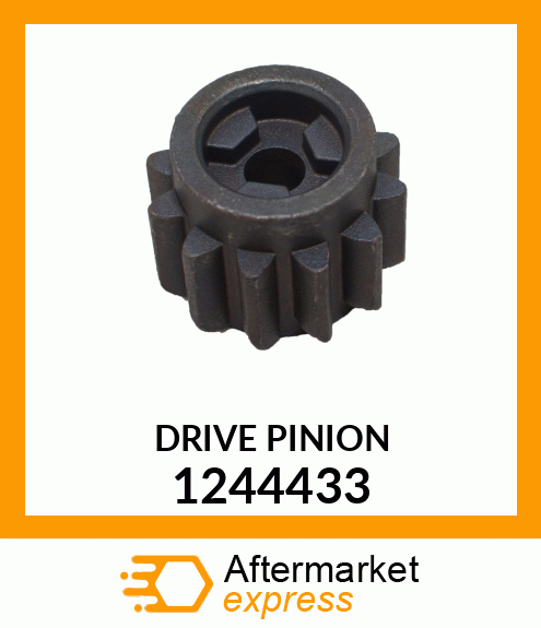 DRIVE PINION 1244433