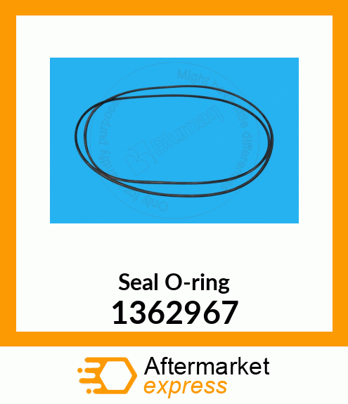 SEAL O RING 1362967