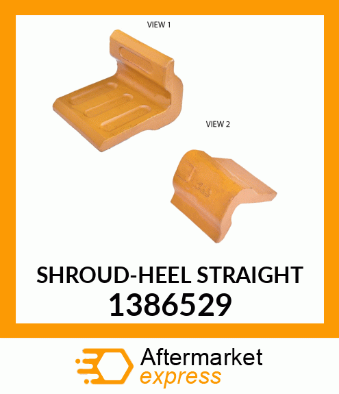 SHROUD, HEEL 1" 1386529