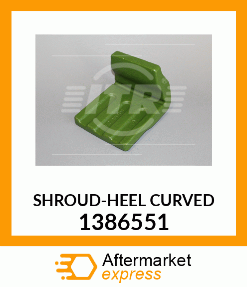 SHROUD, CURVED 1386551
