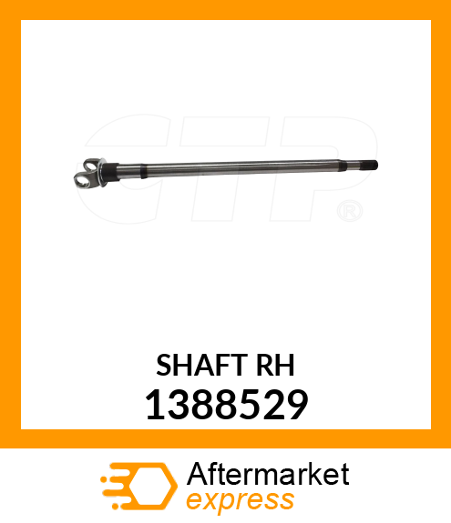 SHAFT RH 1388529