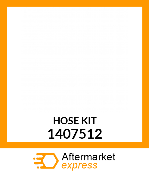 HOSE KIT 1407512