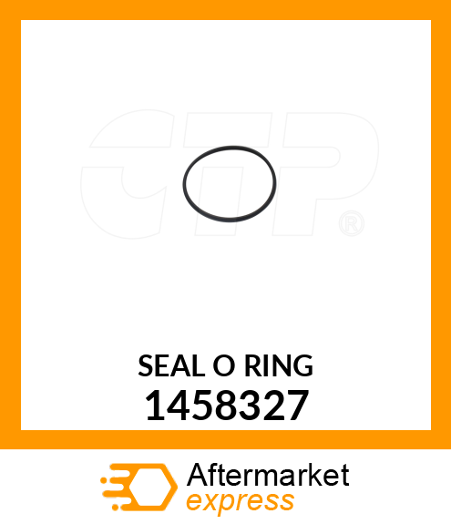 SEAL O RING 1458327