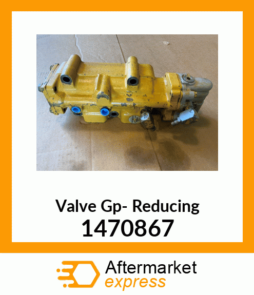 Valve Gp- Reducing 1470867