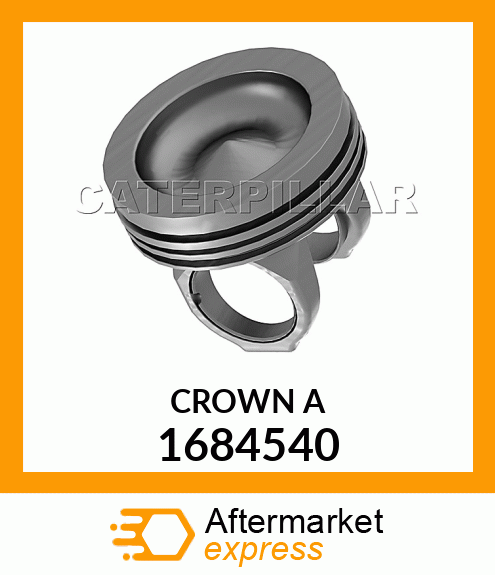 CROWN, PISTON 1684540