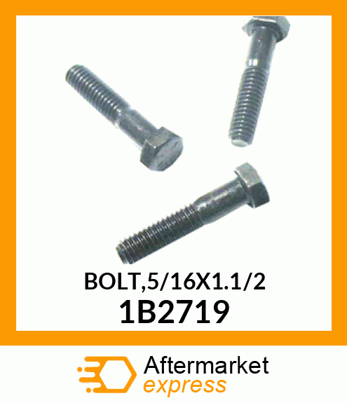 BOLT,5/16X1.1/2 1B2719