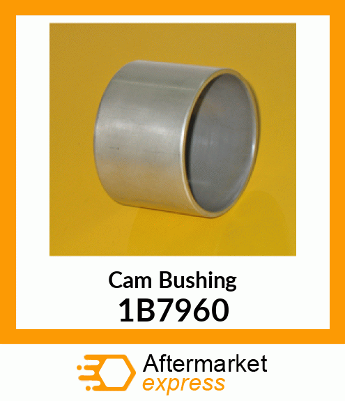 Cam Bushing 1B7960