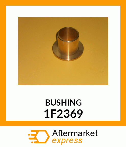 BUSHING 1F2369