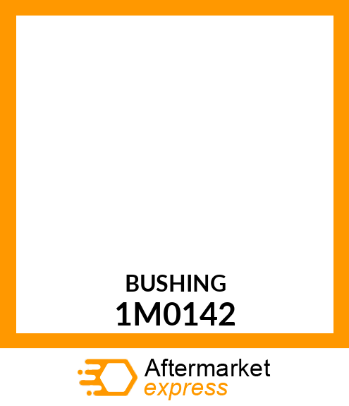 BUSHING 1M0142