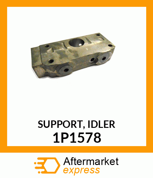 SUPPORT, IDLER 1P1578