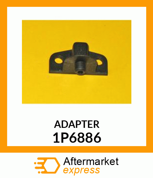 ADAPTER 1P6886