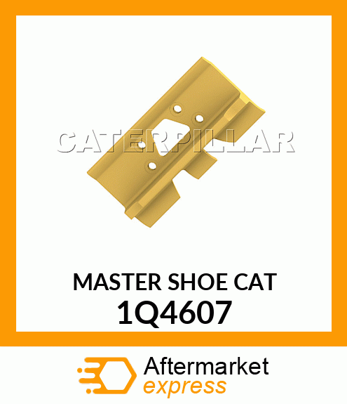 MASTER SHOE CAT 1Q4607